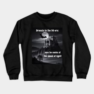 Dracula 5G era Crewneck Sweatshirt